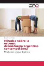 Miradas sobre la escena: dramaturgia argentina contemporánea