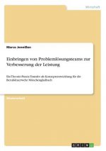 Einbringen von Problemlösungsteams zur Verbesserung der Leistung