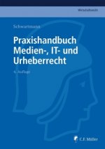 Praxishandbuch Medien-, IT- und Urheberrecht