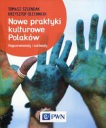 Nowe praktyki kulturowe Polakow