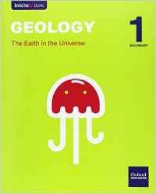 Biology and geology 1 ESO Dual Inicia 1 : the Earth in the Universe