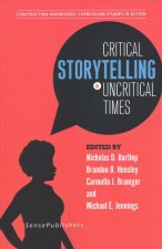 Critical Storytelling in Uncritical Times