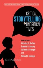 Critical Storytelling in Uncritical Times