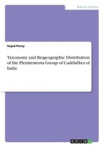 Taxonomy and Biogeographic Distribution of the Plenitentoria Group of Caddisflies of India
