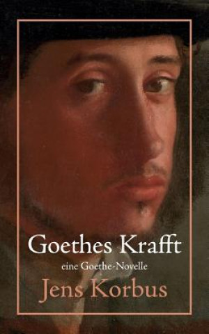 Goethes Krafft
