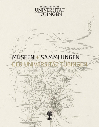 Museen + Sammlungen der Universität Tübingen