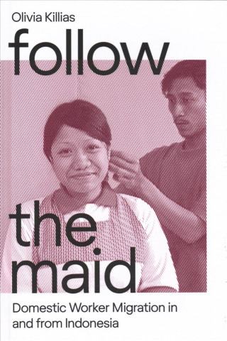 Follow the Maid: Domestic Worker Migration from Indonesia