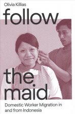Follow the Maid: Domestic Worker Migration from Indonesia