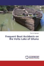Frequent Boat Accidents on the Volta Lake of Ghana
