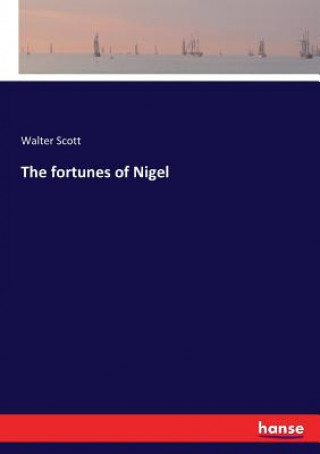 fortunes of Nigel