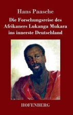 Forschungsreise des Afrikaners Lukanga Mukara ins innerste Deutschland