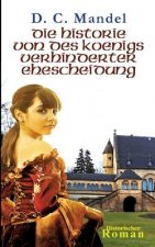 Historie von des Koenigs verhinderter Ehescheidung