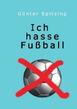 Ich hasse Fußball