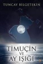 Timucin ve Ay Isigi