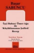 Isci Babasi Ömer Aga ile Kücükhanimin Söförü Recep