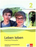 Leben leben 2. Schülerbuch. Praktische Philosophie. Ausgabe Nordrhein-Westfalen ab 2017