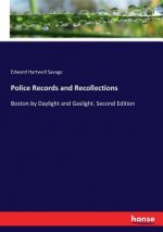 Police Records and Recollections