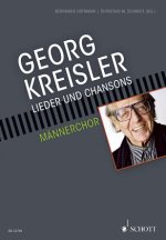 Georg Kreisler. Lieder und Chansons in Bearbeitungen für Männerchor und Klavier
