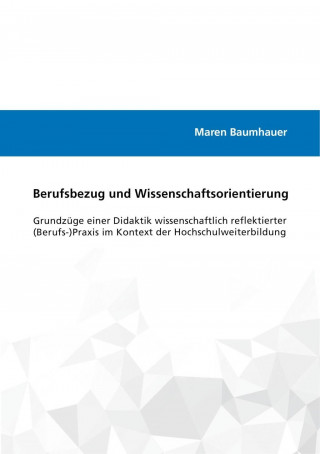 Berufsbezug und Wissenschaftsorientierung