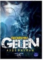 Gecmisten Gelen