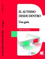 El autismo desde dentro : una guía