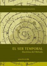 El ser temporal : doctrina del método