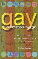 Gay Astrology: The Complete Relationship Guide for Gay Men