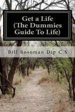 Get a Life (The Dummies Guide To Life)