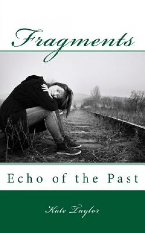 Fragments: Echo of the Past