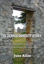 The Dennis Doherty Story: The Inspiration for the Sound and Light Show of Norfolk Island