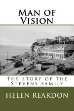 Man of Vision: The story of the Stevens family