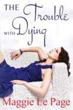 The Trouble With Dying