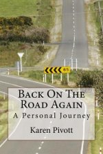 Back On The Road Again: A Personal Journey