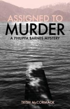 Assigned to Murder: A Philippa Barnes Mystery