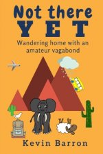 Not there yet: Wandering home with an amateur vagabond