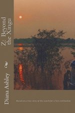 Z: Beyond the Xingu