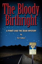 The Bloody Birthright: A Pinky And The Bear Mystery