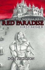 The Novella Series Red Paradise: First Father
