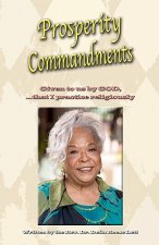 Prosperity Commandments: Given to us by God, that I practice religiously