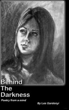Behind The Darkness: Poetry from a mind