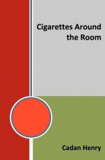 Cigarettes Around the Room