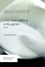 I, Too, Have Suffered in the Garden
