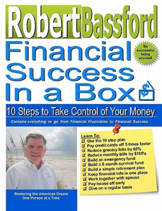 Financial Success in a Box: 10 Steps to Take Control of Your Money