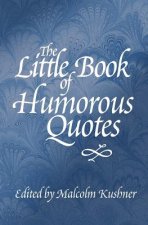 The Little Book of Humorous Quotes