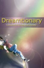 Dreamtionary: A Celestial Collection of Stories