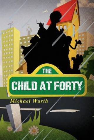The Child at Forty