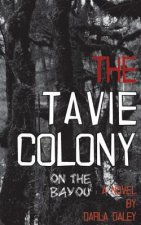 The Tavie Colony on the Bayou