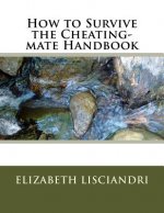 How to Survive the Cheating-mate Handbook