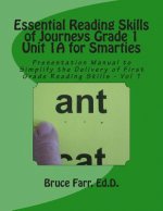 Essential Reading Skills of Journeys Grade 1 Unit 1A for Smarties: Presentation Manual for First Grade Reading Vol-1
