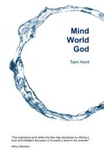 Mind, World, God: Science and Spirit in the 21st Century